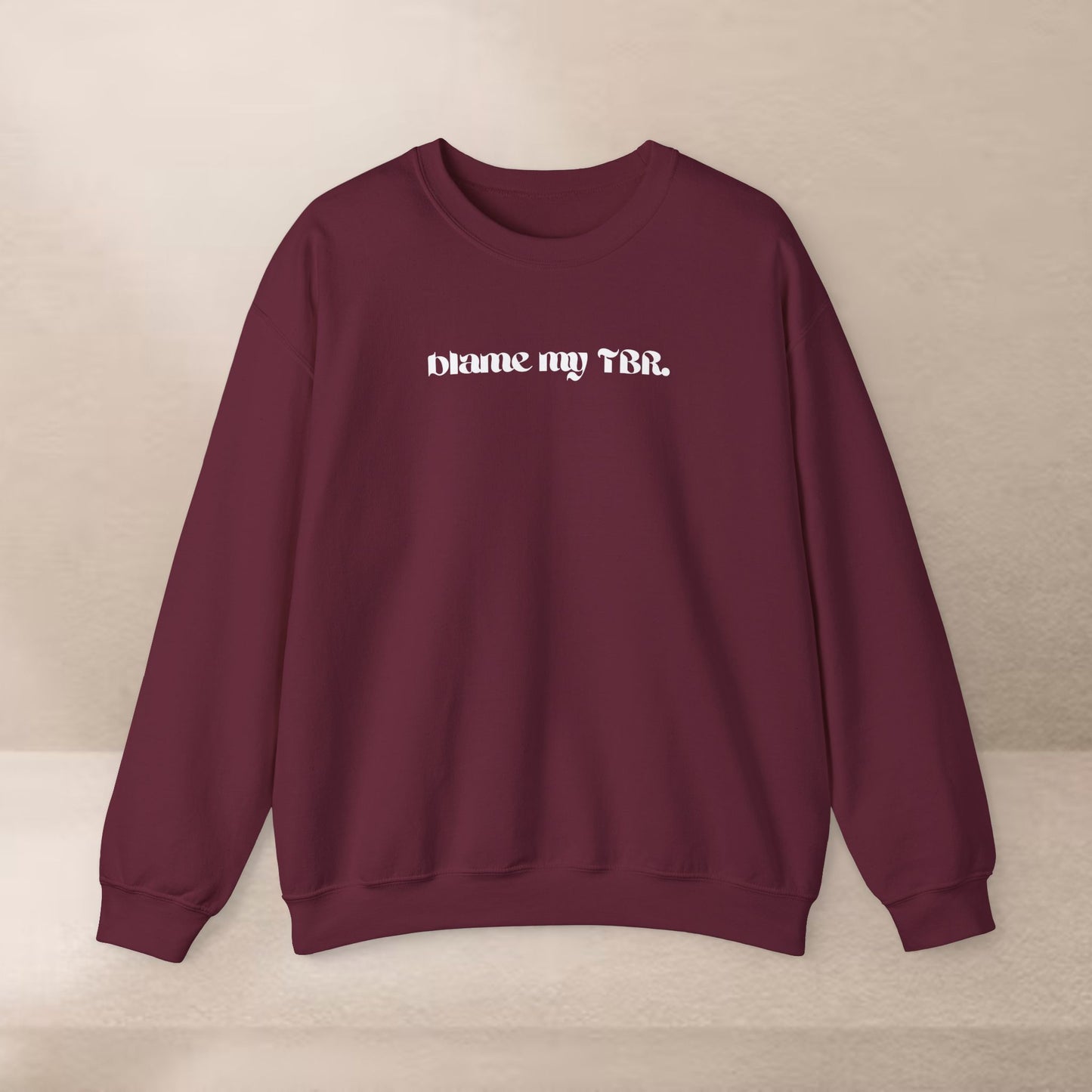 Blame my TBR sweatshirt