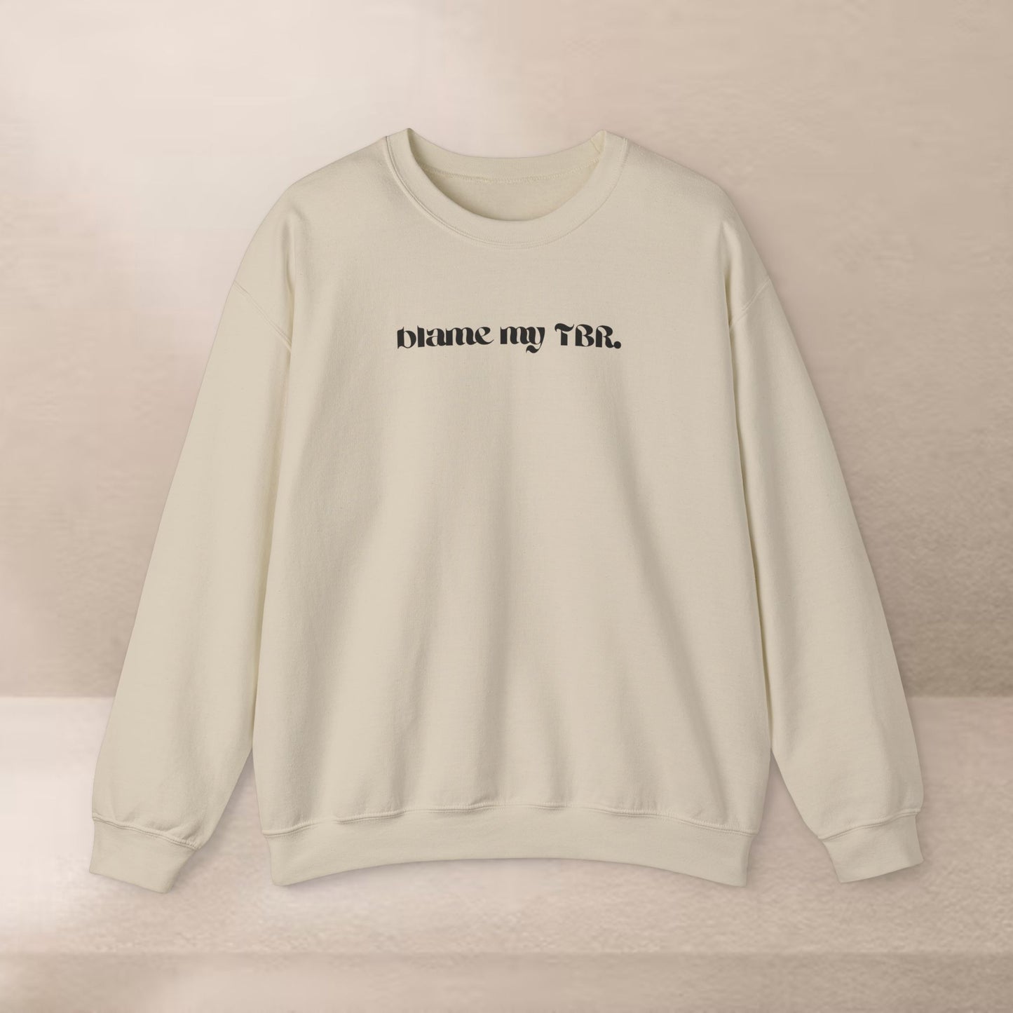 Blame my TBR sweatshirt